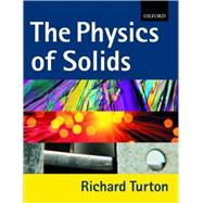 The Physics of Solids by Turton, Richard John, 9780198503521