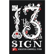 The 13th Sign by Tubb, Kristin O' Donnell, 9780312583521