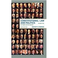 Constitutional Law and Politics: CIVIL RIGHTS AND CIVIL LIBERTIES by David M. O'Brien (, 9780393603521