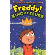 Freddy!: King of Flurb by Hannan, Peter, 9780606233521