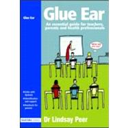 Glue Ear by Peer; Lindsay, 9781843123521