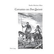 Cervantes on Don Quixote by Mata, Emilio Martinez; Colahan, Clark; Close, Anthony, 9783034303521