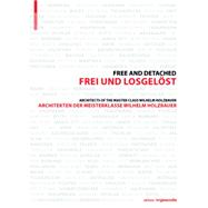 Free and Detached / Frei und losgelost by Kristan, Markus; Manikas, Dimitris, 9783035603521
