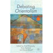 Debating Orientalism by Elmarsafy, Ziad; Bernard, Anna; Attwell, David, 9780230303522