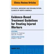 Evidence-Based Treatment Guidelines for Treating Injured Workers by Friedman, Andrew S., 9780323393522