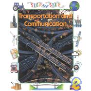 Transportation and Communication by Coster, Patience; Turvey, Raymond; Goodchild, Pamela, 9780516203522
