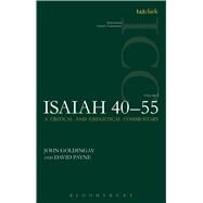 Isaiah 40-55 Vol 1 A Critical and Exegetical Commentary by Goldingay, John; Payne, David, 9780567173522