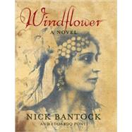 Windflower by Bantock, Nick; Ponti, Edoardo, 9780811843522
