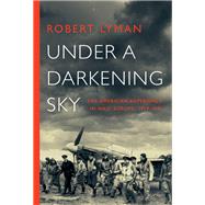 Under a Darkening Sky by Lyman, Robert, 9781643133522