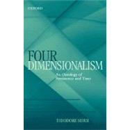 Four-Dimensionalism An Ontology of Persistence and Time by Sider, Theodore, 9780199263523