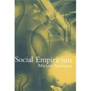 Social Empiricism by Solomon, Miriam, 9780262693523