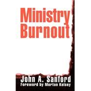 Ministry Burnout by Sanford, John A., 9780664253523