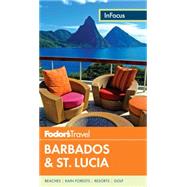 Fodor's In Focus Barbados & St. Lucia by FODOR'S TRAVEL GUIDES, 9780804143523