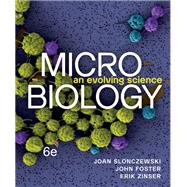 Microbiology: An Evolving Science (with Norton Illumine Ebook, Smartwork, Animations, and eAppendicies) by Joan Slonczewski, John Foster, Erik Zinser, 9781324033523