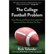 How Money and Power Corrupt College Football by Telander, Rick; Reilly, Rick, 9781683583523