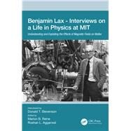 Benjamin Lax - Interviews on a Life in Physics at Mit by Stevenson, Donald T.; Reine, Marion B.; Aggarwal, Roshan L., 9780367313524