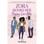 Zora Books Her Happy Ever After by Taj McCoy, 9780778333524