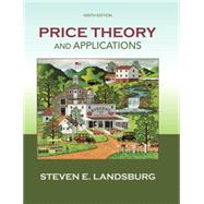 Price Theory and Applications by Landsburg, Steven, 9781285423524