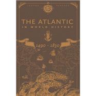 The Atlantic in World History, 1490-1830 by Burnard, Trevor, 9781350073524
