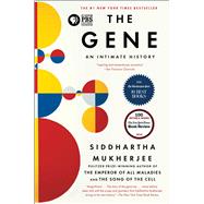The Gene An Intimate History by Mukherjee, Siddhartha, 9781476733524
