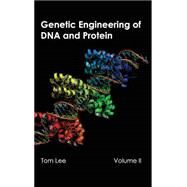 Genetic Engineering of DNA and Protein by Lee, Tom, 9781632393524