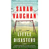 Little Disasters A Novel by Vaughan, Sarah, 9781668033524