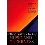 The Oxford Handbook of Music and Queerness by Maus, Fred Everett; Whiteley, Sheila; Nyong'o, Tavia; Sherinian, Zoe, 9780199793525