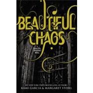Beautiful Chaos by Garcia, Kami; Stohl, Margaret, 9780316123525