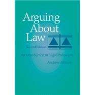 Arguing About Law An Introduction to Legal Philosophy by Altman, Andrew, 9780534543525