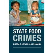 State Food Crimes by Howard-Hassmann, Rhoda E., 9781107133525