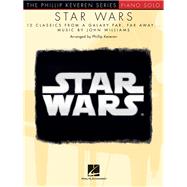 Star Wars 12 Classics from a Galaxy Far, Far Away by Williams, John; Keveren, Phillip, 9781495083525