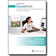 Custom Lippincott CoursePoint for Kyle & Carman's Essentials of Pediatric Nursing by Kyle, Theresa; Carman, Susan, 9781975163525