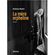La mre orpheline by Shahnaz Bashir, 9782268103525