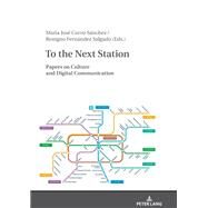 To the Next Station by Sanchez, Maria Jose Corvo; Salgado, Benigno Fernandez, 9783631713525