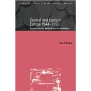 Central and Eastern Europe, 1944–1993: Detour from the Periphery to the Periphery by Ivan Berend, 9780521663526
