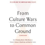 From Culture Wars to Common Ground by Browning, Don S., 9780664223526