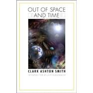Out of Space And Time by Smith, Clark A., 9780803293526