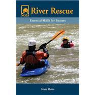 Nols River Rescue: Essential Skills For Boaters by Ostis, Nate, 9780811733526