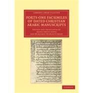 Forty-one Facsimiles of Dated Christian Arabic Manuscripts by Lewis, Agnes Smith; Gibson, Margaret Dunlop, 9781108043526