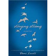 Staying Strong: A Journal by Lovato, Demi, 9781250063526