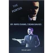 The Porter by Dean Davies, Rhys Evans; Evans, Dean Davies Rhys, 9781506193526