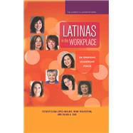 Latinas in the Workplace by Lopez-mulnix, Esther Elena; Wolverton, Mimi; Zaki, Salwa A., 9781579223526