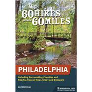 60 Hikes Within 60 Miles: Philadelphia by Lori Litchman, 9781634043526