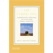 The Ethical Life Fundamental Readings in Ethics and Moral Problems by Shafer-Landau, Russ, 9780199773527