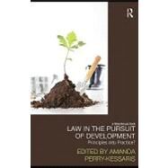 Law in the Pursuit of Development : Principles into Practice? by Kessaris, Amanda Perry, 9780203863527
