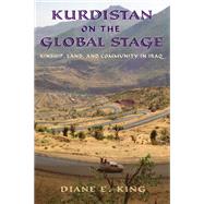 Kurdistan on the Global Stage by King, Diane E., 9780813563527