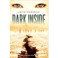 Dark Inside by Roberts, Jeyn, 9781442423527