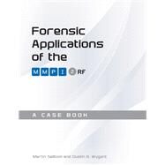 Forensic Applications of the Mmpi-2-rf by Sellbom, Martin, Ph.D.; Wygant, Dustin B., Ph.D.; Ben-Porath, Yossef S., Ph.D., 9781517903527