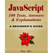 Javascript 100 Tests, Answers & Explanations by Yao, Ray, 9781523463527
