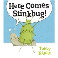 Here Comes Stinkbug! by Riddle, Tohby, 9781760523527